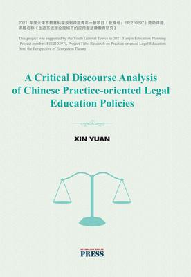 A Critical Discourse Analysis of Chinese Practice-oriented Legal Education Policies